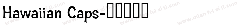Hawaiian Caps字体转换